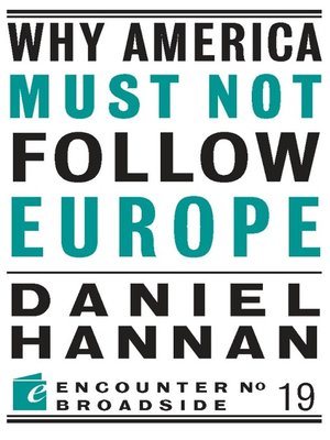 cover image of Why America Must Not Follow Europe